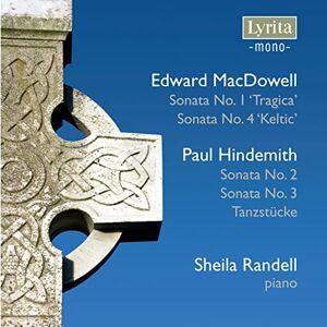 Edward MacDowell, Paul Hindemith: Sonatas Nos 1 & 4, Sonatas Nos 2 & 3, Tanzstucke Edward MacDowell, Paul Hindemith: Sonatas Nos 1 & 4, Sonatas Nos 2 & 3, Tanzstucke