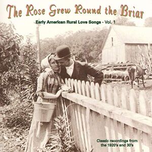 The Rose Grew Round The Briar Volume 1 The Rose Grew Round The Briar Volume 1