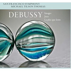 Debussy: Images, Jeux & La Plus Que Lente Debussy: Images, Jeux & La Plus Que Lente