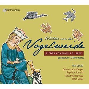 Walther von der Vogelweide Lieder von Macht & Liebe: Sangspruch & Minnesang Walther von der Vogelweide Lieder von Macht & Liebe: Sangspruch & Minnesang