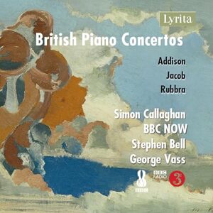 Gordon Jacob, John Addison, Edmund Rubbra: British Piano Concertos Vol. 2 Gordon Jacob, John Addison, Edmund Rubbra: British Piano Concertos Vol. 2