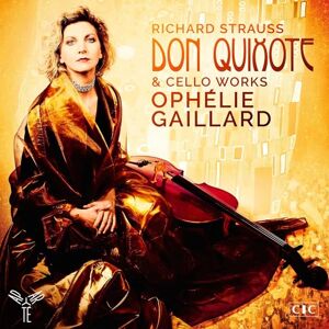 Richard Strauss: Don Quixote & Cello Works Richard Strauss: Don Quixote & Cello Works