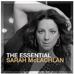 The Essential Sarah Mclachlan The Essential Sarah Mclachlan