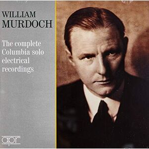 William Murdoch: The complete Columbia solo electrical recordings (1925-1931) William Murdoch: The complete Columbia solo electrical recordings (1925-1931)