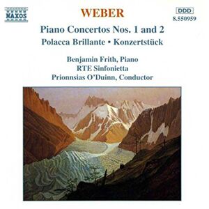 Weber Piano Concertos Nos. 1 and 2 / Pollaca Brillante Weber Piano Concertos Nos. 1 and 2 / Pollaca Brillante