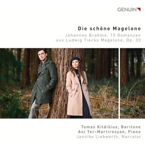 Die schone Magelone Johannes Brahms: 15 Romanzen from Ludwig Tieck's Magelone, Op. 33 Die schone Magelone Johannes Brahms: 15 Romanzen from Ludwig Tieck's Magelone, Op. 33