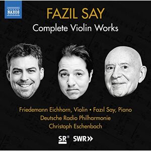 Fazil Say: Complete Violin Works Violin Concerto '1001 Nights in the Harem', Sonatas for Violin and Piano, Cleopatra Fazil Say: Complete Violin Works Violin Concerto '1001 Nights in the Harem', Sonatas for Violin and Piano, Cleopatra