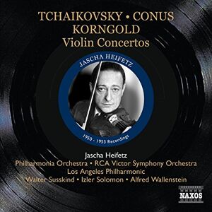 Jascha Heifetz: Tchaikovsky, Conus, Korngold: Violin Concertos Jascha Heifetz: Tchaikovsky, Conus, Korngold: Violin Concertos