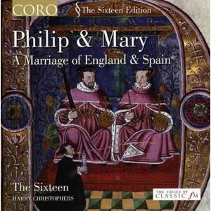 Philip And Mary (Christophers, The Sixteen) Philip And Mary (Christophers, The Sixteen)