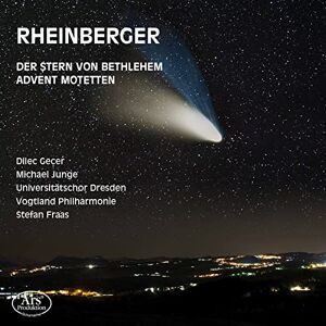 Rheinberger: Der Stern Von Bethlehem Op. 164 Rheinberger: Der Stern Von Bethlehem Op. 164