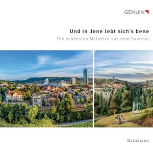 Und in Jene lebt sich's bene (In Jena, life is good) The most beautiful melodies from the Saale valley Und in Jene lebt sich's bene (In Jena, life is good) The most beautiful melodies from the Saale valley