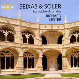 Carlos Seixas & Antonio Soler, Harpsichord Sonatas Carlos Seixas & Antonio Soler, Harpsichord Sonatas