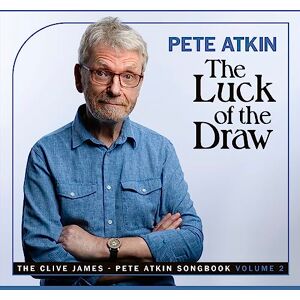 The Luck of the Draw The Pete Atkin Clive James Songbook Volume 2 The Luck of the Draw The Pete Atkin Clive James Songbook Volume 2