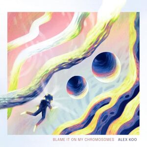 BLAME IT ON MY CHROMOSOMES BLAME IT ON MY CHROMOSOMES