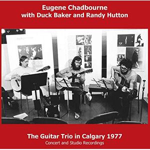 The Guitar Trio In Calgary 1977 The Guitar Trio In Calgary 1977