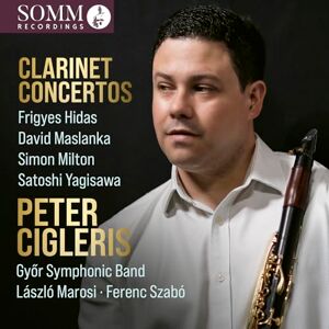Peter Cigleris plays Clarinet Concertos Peter Cigleris plays Clarinet Concertos
