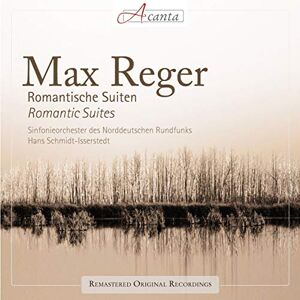 Max Reger: Romantic Suites Max Reger: Romantic Suites