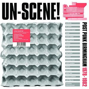 Un-Scene : Post Punk Birmingham 1978-1982 Un-Scene : Post Punk Birmingham 1978-1982