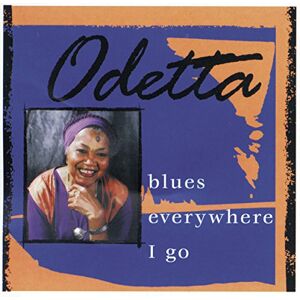 Blues Everywhere I Go Blues Everywhere I Go