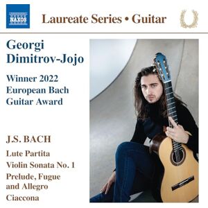 Georgi Dimitrov-Jojo Guitar Laureate Recital Johann Sebastian Bach: Lute Partita; Violin Sonata No. 1; Prelude, Fugue and Allegro; Ciaccona Georgi Dimitrov-Jojo Guitar Laureate Recital Johann Sebastian Bach: Lute Partita; Violin Sonata No. 1; Prelude, Fugue and Allegro; Ciaccona