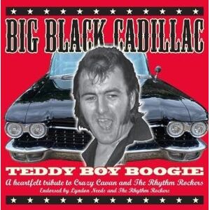 TEDDY BOY BOOGIE A TRIBUTE TO CRAZY CAVAN AND THE RHYTHM ROCKERS TEDDY BOY BOOGIE A TRIBUTE TO CRAZY CAVAN AND THE RHYTHM ROCKERS