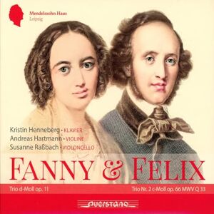 Fanny & Felix: Works by Fanny Hensel and Felix Mendelssohn Bartholdy Fanny & Felix: Works by Fanny Hensel and Felix Mendelssohn Bartholdy