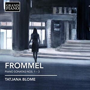 Frommel: Piano Sonatas 1-3 Frommel: Piano Sonatas 1-3