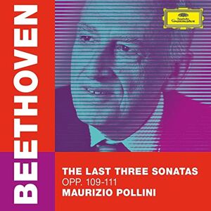 Beethoven: The Last Three Sonatas, Opp. 109-111 Beethoven: The Last Three Sonatas, Opp. 109-111