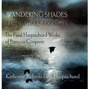Wandering Shades Final Harpsichord Works Wandering Shades Final Harpsichord Works