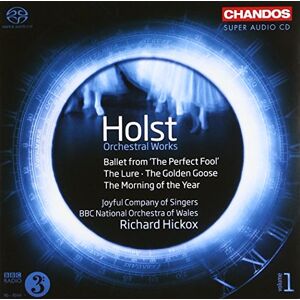 Holst: Perfect Fool, The Lure, Golden Goose, Morning of the Year Holst: Perfect Fool, The Lure, Golden Goose, Morning of the Year