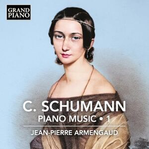 Clara Schumann: Piano Music, Vol. 1 Clara Schumann: Piano Music, Vol. 1