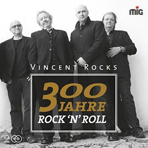300 Jahre Rock'n'Roll 300 Jahre Rock'n'Roll