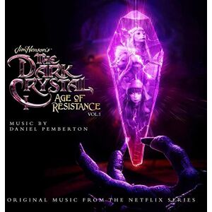 The Dark Crystal: Age of Resistance, Vol. 1 (Music from the Netflix Original Series) The Dark Crystal: Age of Resistance, Vol. 1 (Music from the Netflix Original Series)