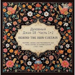 Spiritual Jazz 18: Behind The Iron Curtain Parts 1 & 2 Spiritual Jazz 18: Behind The Iron Curtain Parts 1 & 2