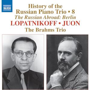 History of the Russian Piano Trio, Vol. 8 The Russian Abroad: Berlin (Lopatnikoff; Juon) History of the Russian Piano Trio, Vol. 8 The Russian Abroad: Berlin (Lopatnikoff; Juon)