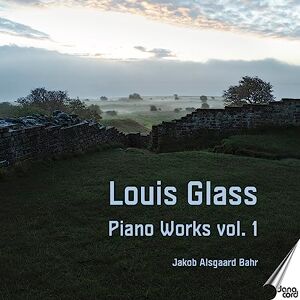 Louis Glass Piano Works, Vol. 1 Louis Glass Piano Works, Vol. 1