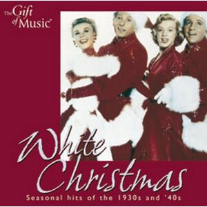 White Christmas: Seasonal Hits of the 1930s and '40s White Christmas: Seasonal Hits of the 1930s and '40s
