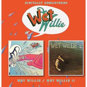 Wet Willie/Wet Willie II Wet Willie/Wet Willie II