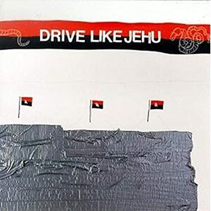 Drive Like Jehu Drive Like Jehu