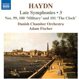 Franz Joseph Haydn: Late Symphonies, Vol. 3 Nos. 99, 100 'Military' and 101 'The Clock' Franz Joseph Haydn: Late Symphonies, Vol. 3 Nos. 99, 100 'Military' and 101 'The Clock'