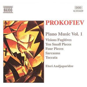 PROKOFIEV: Ten Small Pieces / Sarcasms / Visions Fugitives PROKOFIEV: Ten Small Pieces / Sarcasms / Visions Fugitives