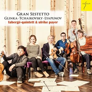 Gran Sestetto Glinka, Tchaikovsky & Lyapunov: Piano Sextet Gran Sestetto Glinka, Tchaikovsky & Lyapunov: Piano Sextet