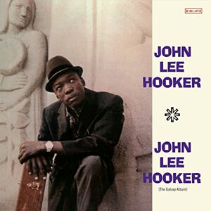 John Lee Hooker (The Galaxy Album) + 6 Bonus Tracks! John Lee Hooker (The Galaxy Album) + 6 Bonus Tracks!