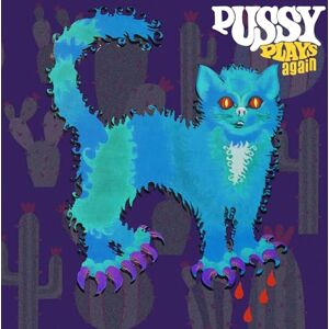 Pussy Plays Again Pussy Plays Again