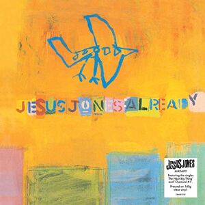 Jesus Jones: Already (140g Translucent Vinyl) Jesus Jones: Already (140g Translucent Vinyl)