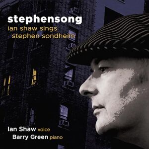 Stephensong: Ian Shaw Sings Stephen Sondheim Stephensong: Ian Shaw Sings Stephen Sondheim