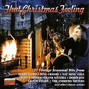 That Christmas Feeling (Bing Crosby, Nat King Cole, Frank Sinatra) (Naxos) That Christmas Feeling (Bing Crosby, Nat King Cole, Frank Sinatra) (Naxos)