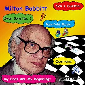 Babbitt Quantrains, Soli e Duettini, Swang Song No 1 Babbitt Quantrains, Soli e Duettini, Swang Song No 1