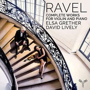 Ravel: Complete Works For Violin And Piano Ravel: Complete Works For Violin And Piano