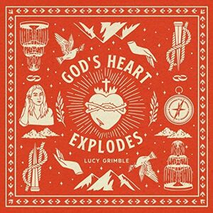 God's Heart Explodes God's Heart Explodes